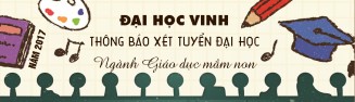 Đại học Vinh thông báo xét tuyển ngành Giáo dục mầm non năm 2017